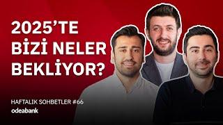 2025’te Bizi Neler Bekliyor? - Fintables Haftalık Sohbetler #66 | Yılbaşı Özel