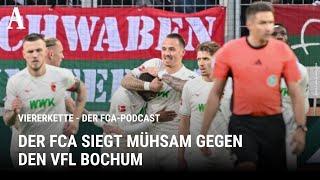 Gewonnen gegen Bochum - aber die Art und Weise gibt Rätsel auf | Viererkette - der FCA-Podcast