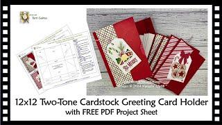 Create with Terri Gaines 12x12 Two-Tone Cardstock Greeting Card Holder - FREE Project Sheet