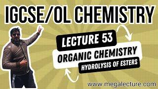 O Level iGCSE | Live Class 53 | Organic Chemistry | Esters | Hydrolysis of Esters | +92 323 509 4443