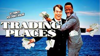 10 Things You Didn't know About TradingPlaces