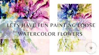 Let’s have fun painting loose watercolor flowers!!  