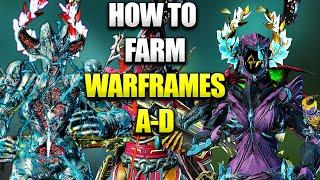 How To Farm Warframes A-D | Warframe Hunters Updated Guides