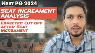 neet pg seat matrix 2024 / neet pg seat increase 2024 / neet pg expected cutoff deemed university