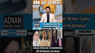 Owaisi Condemns US Strikes on Iran, Warns of Middle East Nuclear Risks