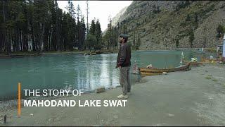 The Story of Mahodand Lake Swat | Kalam | Usho Valley