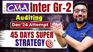 CMA Inter Gr.2 Auditing 45 Days Best revision Strategy To Clear Exam | By CA Raghav Goel