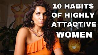 10 Habits of Highly Attractive Women