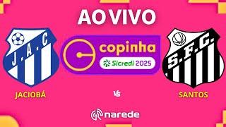 JACIOBÁ X SANTOS AO VIVO - COPA SÃO PAULO DE FUTEBOL JR - COPINHA 2025 - DIRETO DO ESTADIO