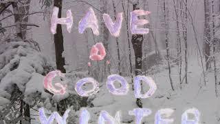 have a good winter , december 2020 by Mitch ryan