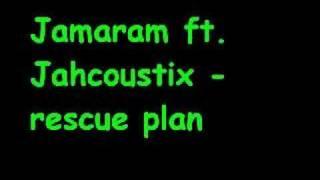 Jamaram ft. Jahcoustix - rescue plan