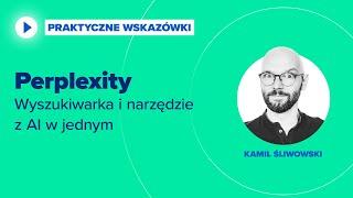 Jak działa Perplexity AI? Wyszukiwanie i głęboki research z pomocą sztucznej inteligencji