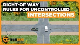 How to Pass Your Driving Test - Right-Of-Way Rules for Uncontrolled Intersections