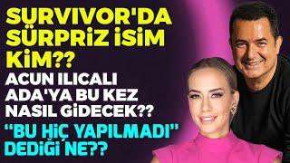 Survivor'da Sürpriz İsim Kim? Acun Ilıcalı Ada'ya Bu Kez Nasıl Gidecek? I Nur Tuğba ile Laf Aramızda