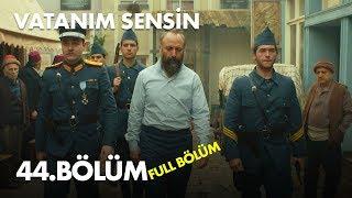 Vatanım Sensin 44. Bölüm - Full Bölüm