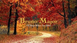 Bruno Major Playlist Part II