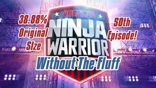 American Ninja Warrior - Without the Fluff - Now 38% the Size