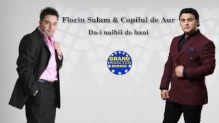 Florin Salam & Copilul de Aur - Da-i naibii de bani (Official Track)