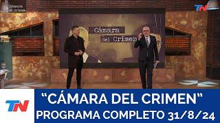 CAMARA DEL CRIMEN I Programa Completo 31/8/24