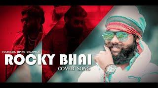 SAlAAM ROCKY BHAI | KGF CHAPTER 1 |COVER SONG | RINKU WAGHMARE