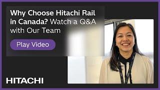 Working at Hitachi Rail in Canada - Meet Michelle Wan