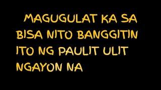 MAGUGULAT KA SA BISA NITO BANGGITIN LANG ITO NGAYON NA