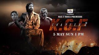 |Sony Max 2 Premiere| KGF Chapter 2 5 May At 1:00PM