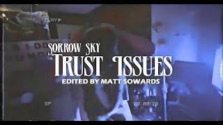 Sorrow Sky - Trust Issues (Official Music Video) (Matt Sowards)