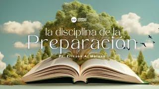 MSI OC | LA DISCIPLINA DE LA PREPARACIÓN | Prs. Ericson & Nancy Molano