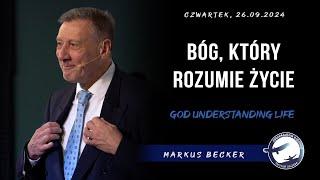 26.09.2024 – Markus Becker – Bóg, który rozumie życie | God Understanding Life