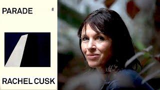 Rachel Cusk ‘Parade’ 2024 – The Artworks & Artists