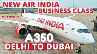 AIR INDIA NEW Airbus A350 private suite |Air India business class Delhi-Dubai | Full Trip report