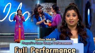 Indian Idol 15: Mayuri's Full Performance| Bhor Bhaye Song| Shreya Ghoshal | Badshah |Vishal Dadlani