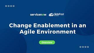 ServiceNow Change Enablement in an Agile Environment | Share the Wealth