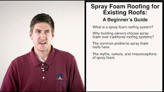 Spray Foam Roofing for Existing Roofs - A Beginner’s Guide