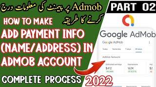 How to Add Payment Info in Admob Account || Add Original Name, Address & City || Part 02