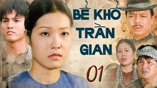 BỂ KHỔ TRẦN GIAN Tập 1 | Phim Truyền Hình Việt Nam  | Phim Xưa Việt Nam Hay Mới Nhất | Phim HTV