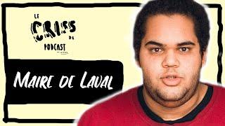 Maire de Laval | Le Criss de Podcast #53