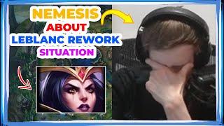 Nemesis About LEBLANC REWORK Situation in New Season 