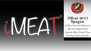 iMeat 2017 Spagna - In Barcelona The Federcarni And The Stagionello® Academy More United Than Ever