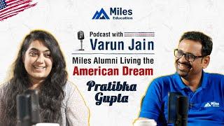 "Miles hai na!" ~ Pratibha Gupta |  | Life in the US with Miles Education