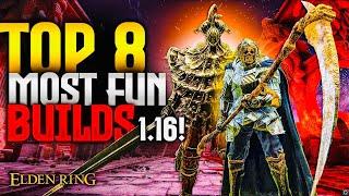 Elden Ring: TOP 8 Most Fun Builds 1.16!