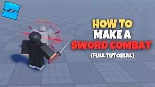 How To Make A Sword Combat System In Roblox Studio [FULL TUTORIAL]