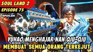 Soul Land 2 Episode 75 Sub Indo  Yuhao Menangkan 4 Pertandingan Sekaligus