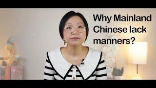 Why Mainland Chinese lack manners? The cause of Chinese tourists uncivil actions when traveling ?