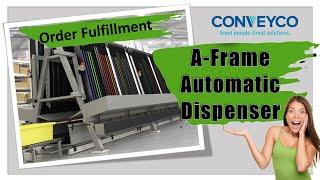 A-Frame Automatic Dispenser Order Fulfillment System - Conveyco