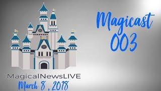 LIVE | Magicast 003! | 3/8/18 | MagicalNewsLIVE