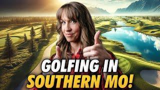 Southern Missouri’s Best Golf Courses For Players Of ALL Levels | Living In Southern Missouri