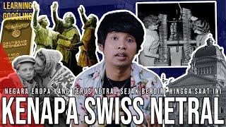 Negara Yang Santuy Di Tengah Perang Dunia! Kenapa tetap Netral? Swiss | Learning By Googling