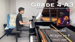 Grade 4 A3 | Handel - Allegro in F, HWV 488 | ABRSM Piano Exam 2023-2024 | Stephen Fung 